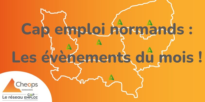 Cap emploi normands : les évènements du mois !